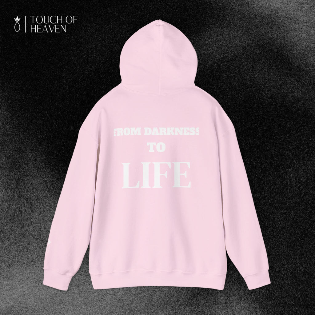 "FROM DARKNESS TO LIFE" Hoodie