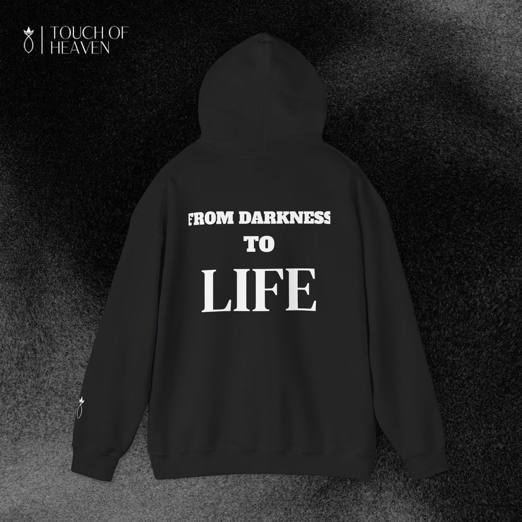 "FROM DARKNESS TO LIFE" Hoodie