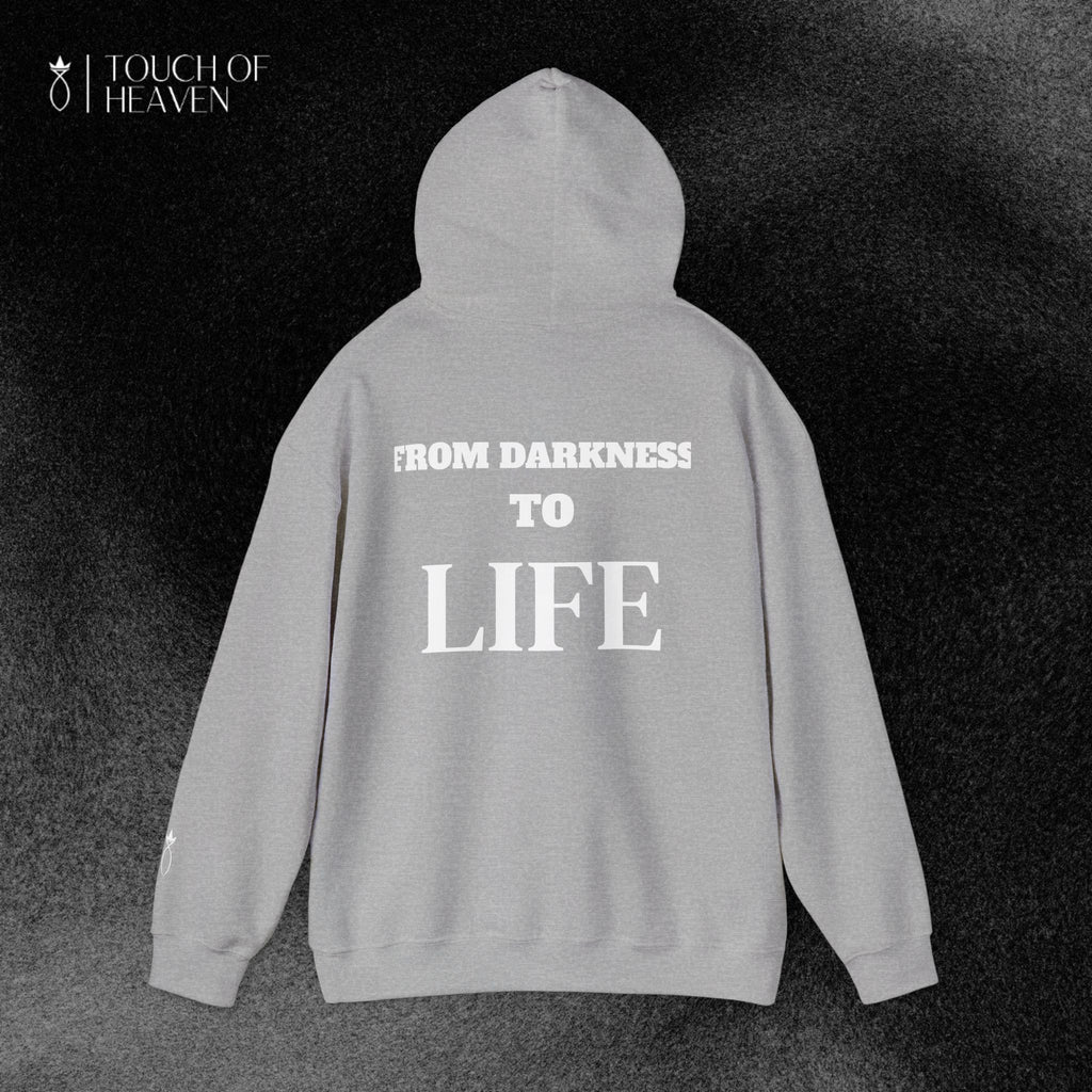 "FROM DARKNESS TO LIFE" Hoodie