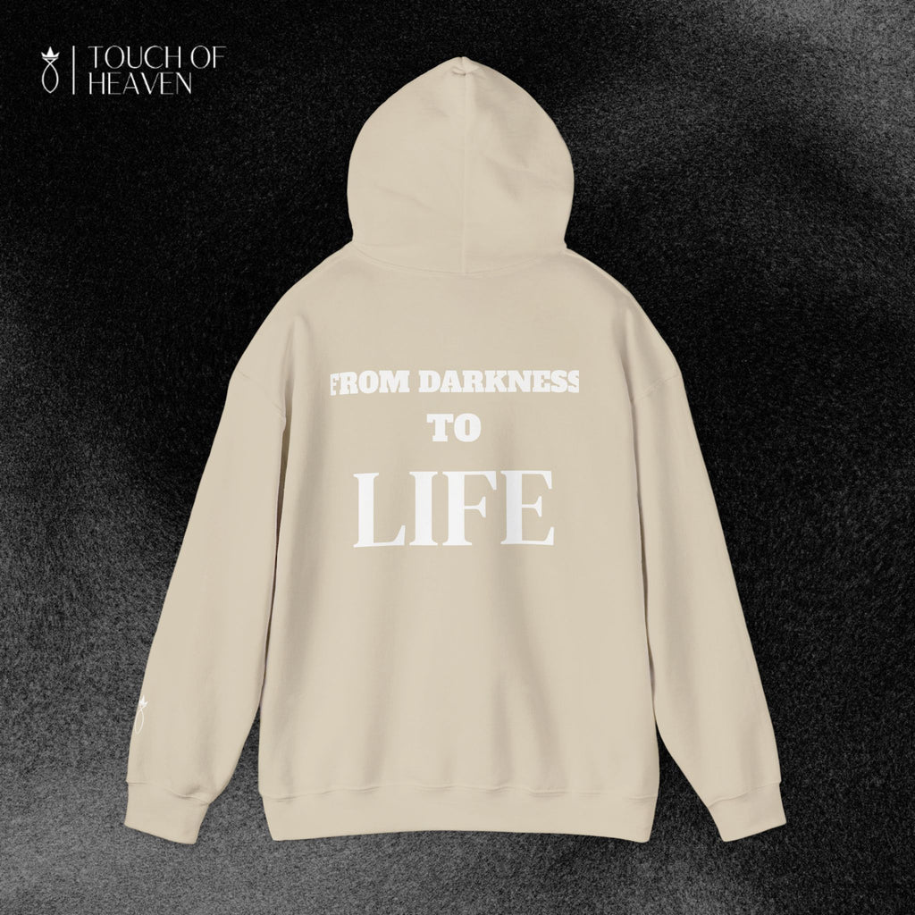"FROM DARKNESS TO LIFE" Hoodie
