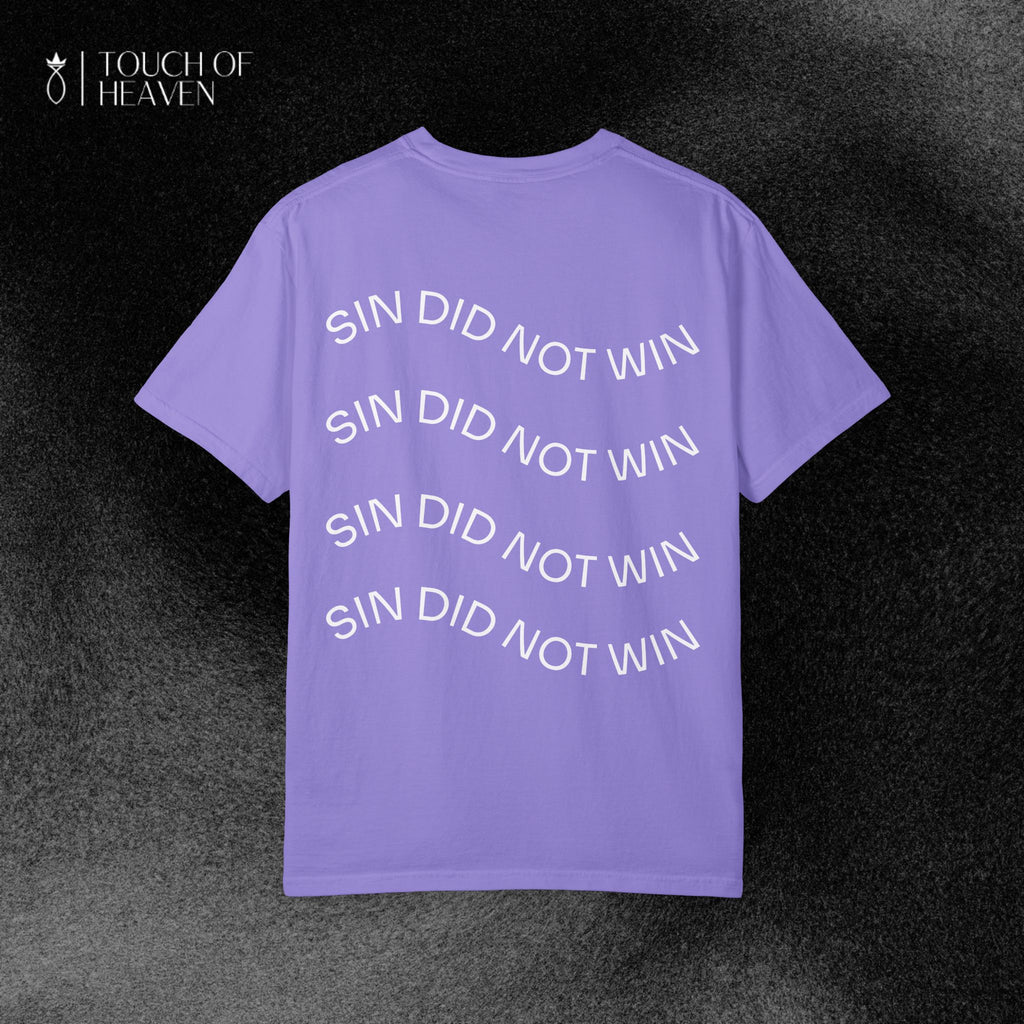 "SIN DID NOT WIN" Tee