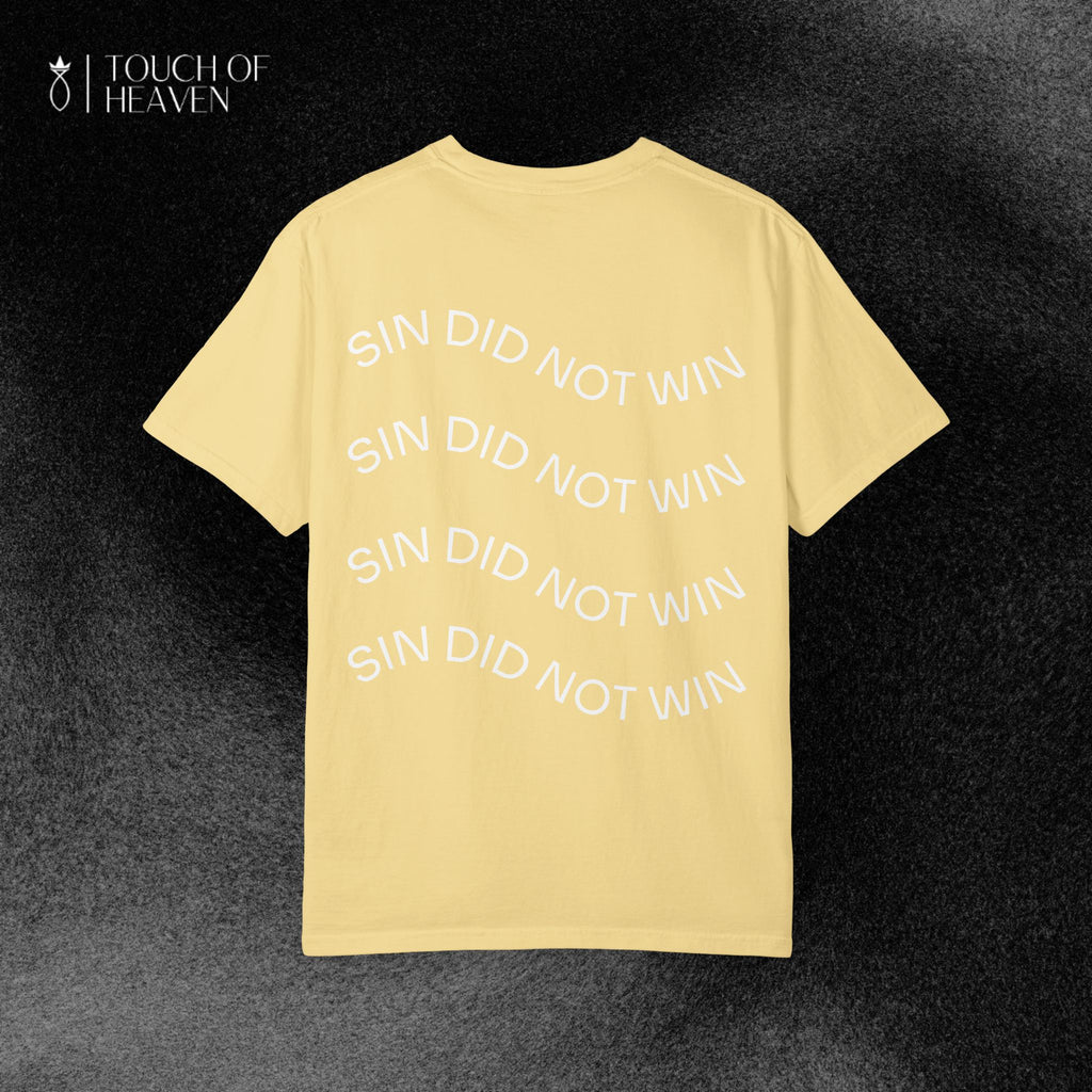 "SIN DID NOT WIN" Tee