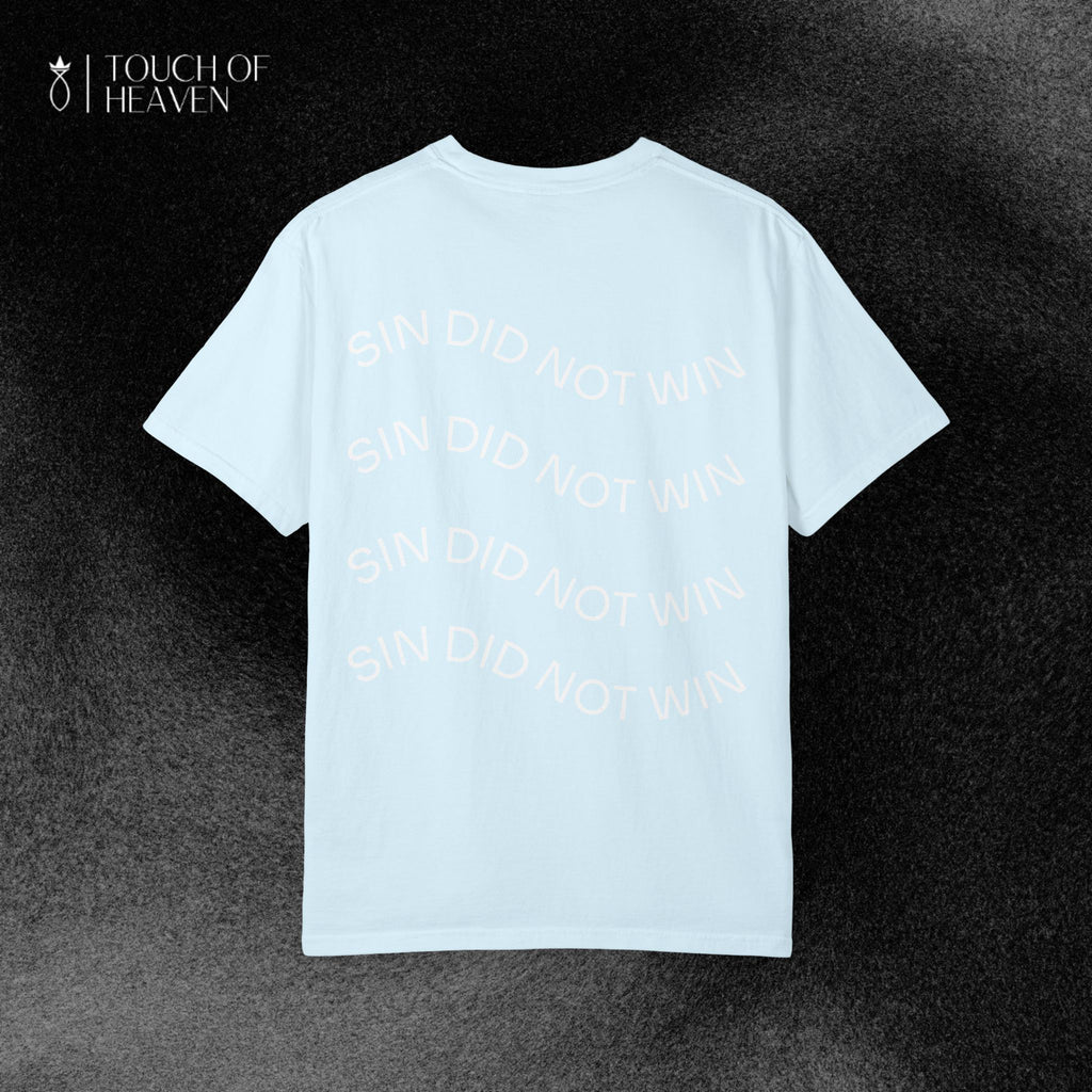 "SIN DID NOT WIN" Tee