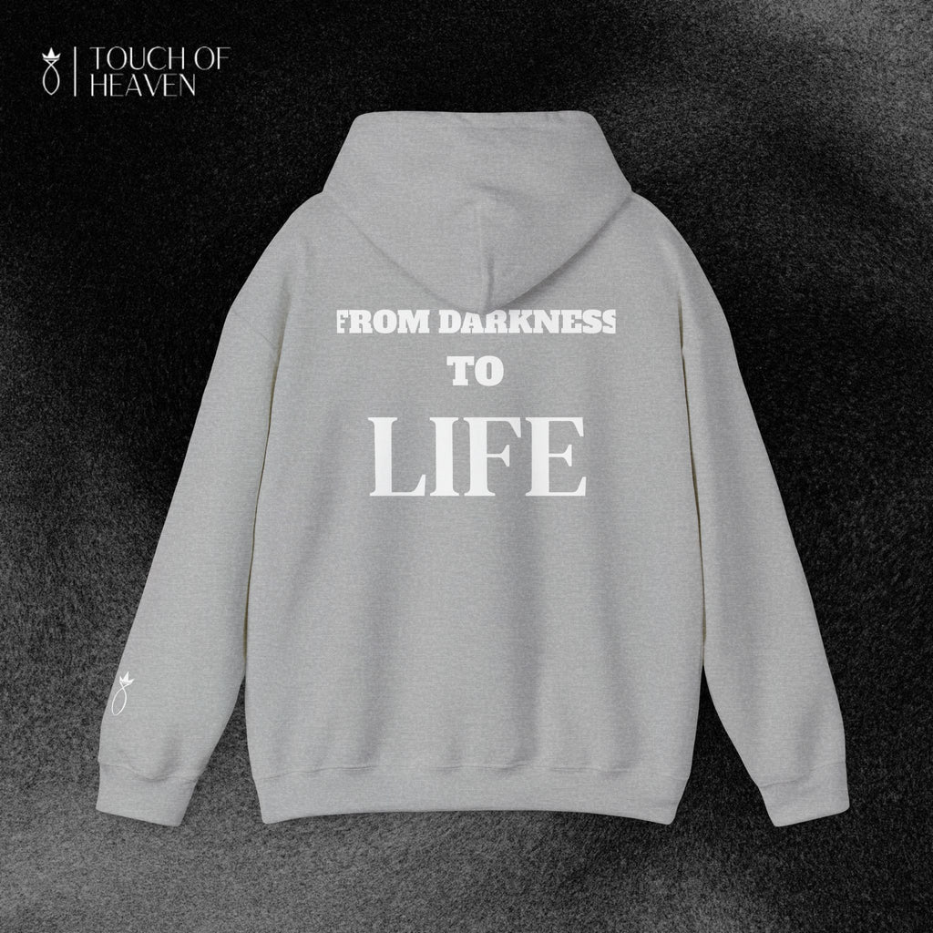 "FROM DARKNESS TO LIFE" Hoodie